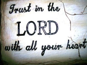 God trust in the LORD with all your heart isa 40_28-31
