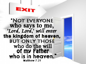 not-everyone-who-says-to-me-lord-lord-will-enter-the-kingdom-of-heaven-but-only-those-who-do-the-will-of-my-father-who-is-in-heaven