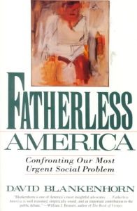 fatherless-america-confronting-our-most-urgent-social-problem