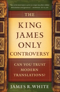 The-King-James-Only-Controversy-Can-You-Trust-Modern-Translations-James-White-669x1024